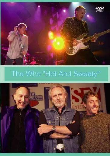 THE WHO / HOT AND SWEATY PRO-SHOT (1DVDR)