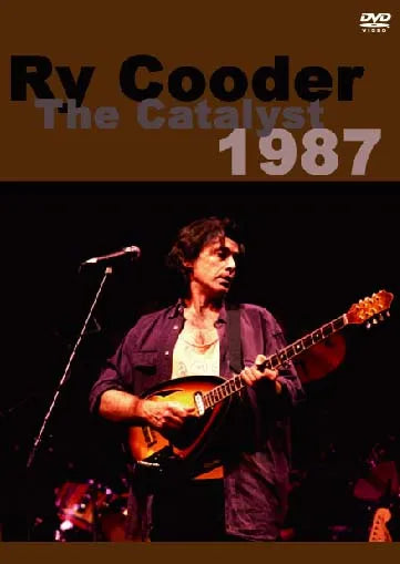 RY COODER / THE CATALYST 1987 PRO-SHOT (1DVDR)