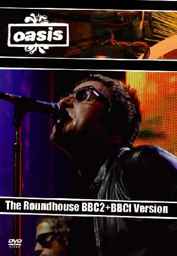 OASIS / The Roundhouse BBC2+BBC I version PRO-SHOT (1DVDR)