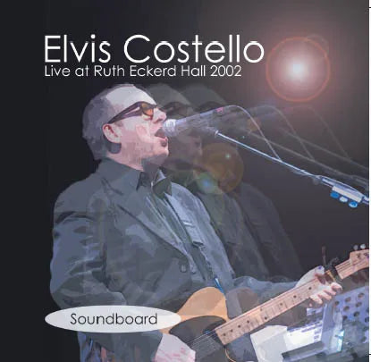 Elvis Costello / Live at Ruth Eckerd Hall 2002 SOUNDBOARD (2CDR)