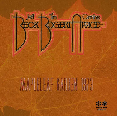Jeff Beck, Tim Bogert & Carmine Appice / Mapleleaf Garden 1973 (1CD)