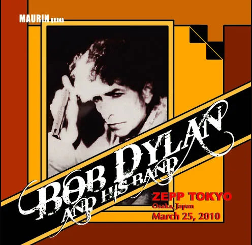 BOB DYLAN & HIS BAND / ZEPP TOKYO March 25.2010 (2CDR)