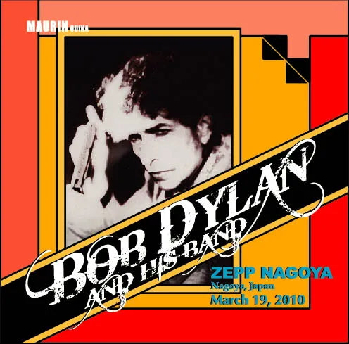 BOB DYLAN & HIS BAND / ZEPP NAGOYA March 19.2010 (2CDR)
