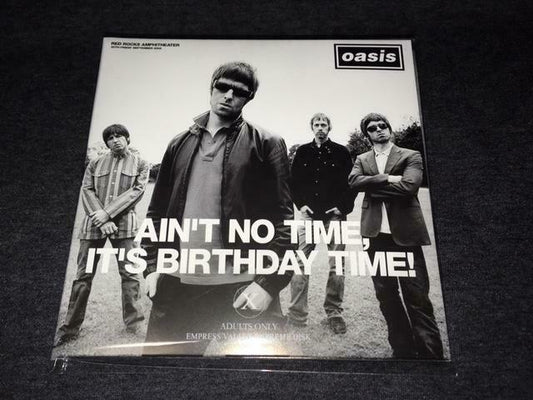 Oasis Ain't No Time It's Birthday Time! 2005 2CD Empress Valley