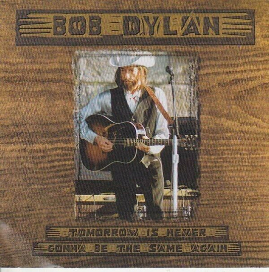 Bob Dylan Tomorrow Is Never Gonna Be The Same Again 2002 CD 2 Discs 26 Tracks