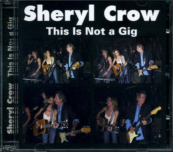 Sheryl Crow This Is Not A Gig 2001 April 30 CD 2 Discs 23 Tracks Music Rock F/S