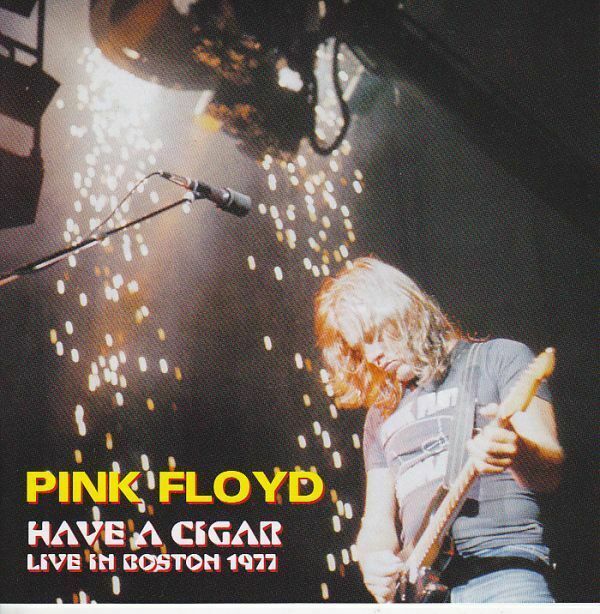 Pink Floyd Have A Cigar Live In Boston 1977 2CD