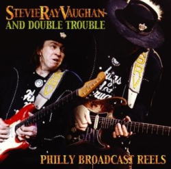 STEVIE RAY VAUGHAN & DOUBLE TROUBLE / PHILLY BROADCAST REELS 1987 STEREO SOUNDBOARD (2CDR)