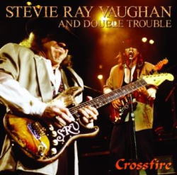 STEVIE RAY VAUGHAN & DOUBLE TROUBLE / CROSSFIRE (2CDR)