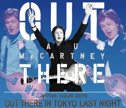 PAUL McCARTNEY / OUT THERE IN TOKYO LAST NIGHT JAPAN TOUR 2015 (3CD)