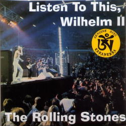 THE ROLLING STONES / LISTEN TO THIS, WILHELM II (2CD)
