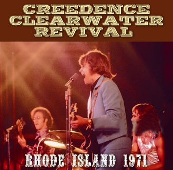 C.C.R.(CREEDENCE CLEARWATER REVIVAL) / RHODE ISLAND 1971 (1CDR)