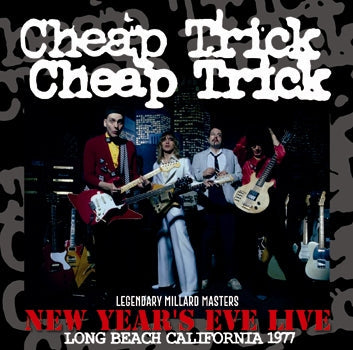CHEAP TRICK / NEW YEAR'S EVE LIVE LONG BEACH CALIFORNIA 1977 (1CDR)