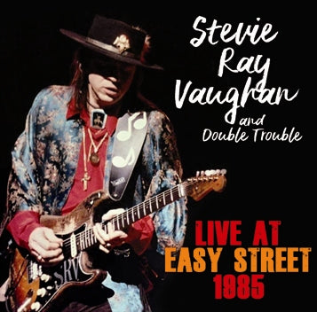 STEVIE RAY VAUGHAN & DOUBLE TROUBLE / LIVE AT EASY STREET 1985 (2CDR)