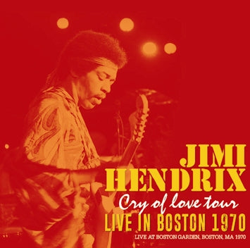 JIMI HENDRIX / LIVE IN BOSTON 1970 "CRY OF LOVE" TOUR (1CDR)