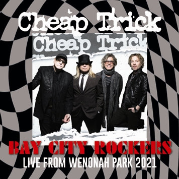 CHEAP TRICK / BAY CITY ROCKERS LIVE FROM WENONAH PARK 2021 (2CDR)