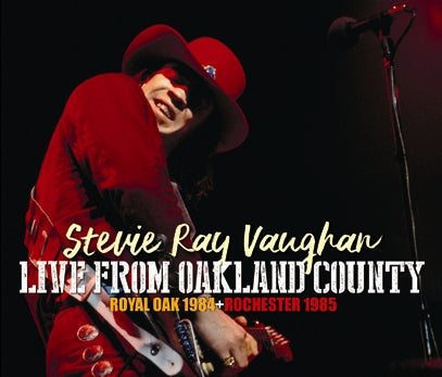 STEVIE RAY VAUGHAN & DOUBLE TROUBLE / LIVE FROM OAKLAND COUNTY ROYAL OAK 1984 + ROCHESTER 1985 (3CDR)