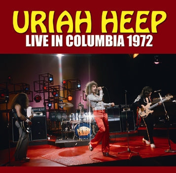 URIAH HEEP / LIVE IN COLUMBIA 1972 (1CDR)