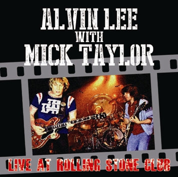 ALVIN LEE WITH MICK TAYLOR / LIVE AT ROLLING STONE CLUB (2CDR)