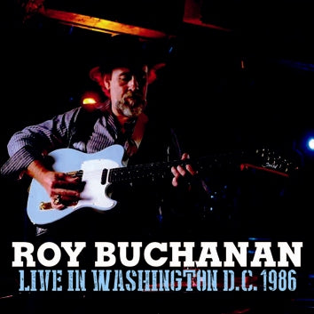 ROY BUCHANAN / LIVE IN WASHINGTON D.C. 1986 (1CDR)