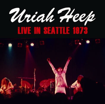URIAH HEEP / LIVE IN SEATTLE 1973 (2CDR)