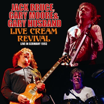JACK BRUCE, GARY MOORE & GARY HUSBAND / LIVE CREAM REVIVAL (2CDR)