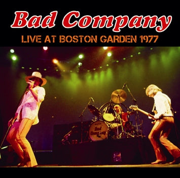 BAD COMPANY / LIVE AT BOSTON GARDEN 1977 (1CDR)