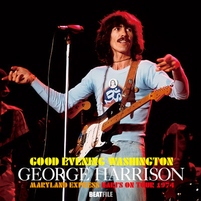 GEORGE HARRISON / GOOD EVENING WASHINGTON MARYLAND EXPRESS HARRI'S ON TOUR 1974 (2CDR)