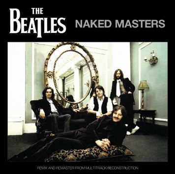 THE BEATLES / NAKED MASTERS Soundboard (1CDR)