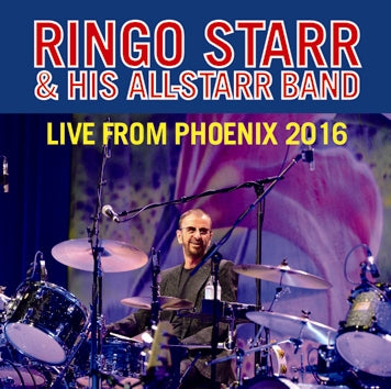 RINGO STARR & HIS ALL-STARR BAND / LIVE FROM PHOENIX 2016 (2CDR)