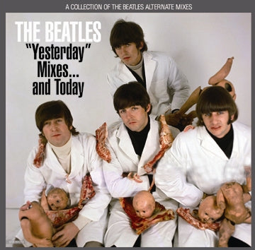 THE BEATLES / "YESTERDAY" MIXES...AND TODAY A COLLECTION OF THE BEATLES ALTERNATE MIXES Soundboard (1CDR)