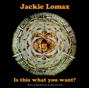 JACKIE LOMAX / IS THIS WHAT YOU WANT? Soundboard (2CDR)