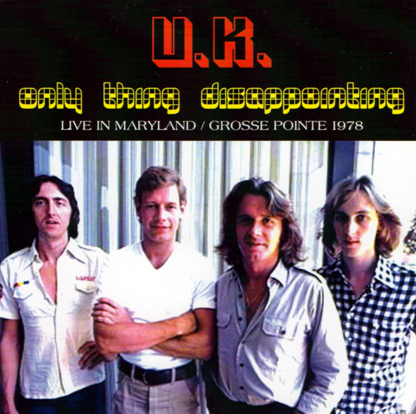 U.K. / ONLY THING DISAPPOINTING (2CDR)