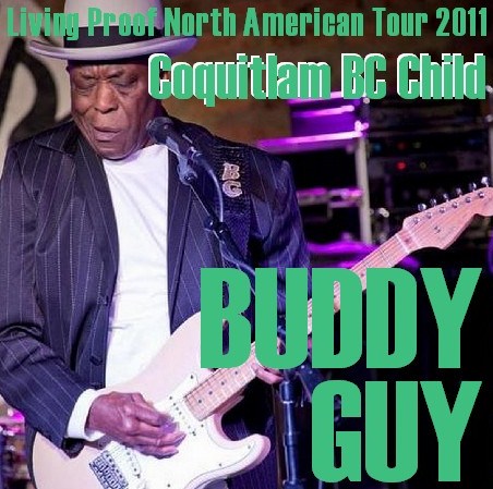 Buddy Guy / Living Proof North American Tour 2011 (2CDR)