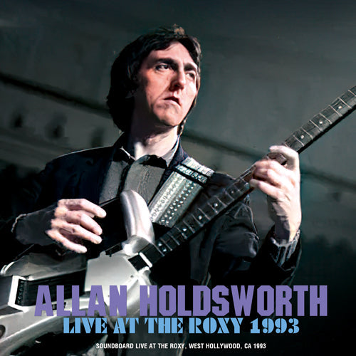 ALLAN HOLDSWORTH / DAL VIVO AL ROXY 1993 Soundboard (1CDR)