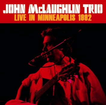 JOHN McLAUGHLIN TRIO / LIVE IN MINNEAPOLIS 1992 SOUNDBOARD (1CDR)