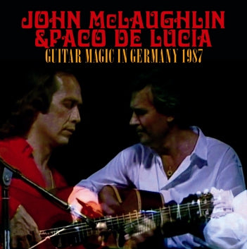 JOHN McLAUGHLIN & PACO DE LUCIA / GUITAR MAGIC IN GERMANY 1987 SOUNDBOARD (2CDR)