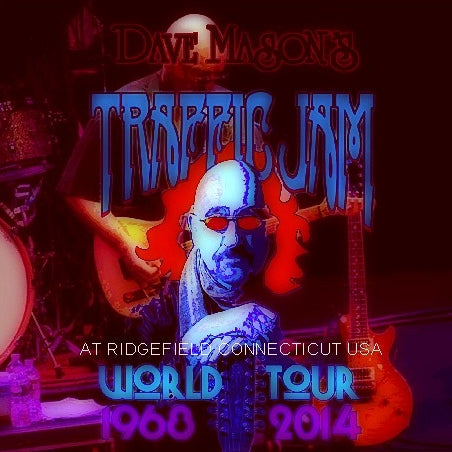 Dave Mason / TRAFFIC JAM’Tour 2014 Ridgefield Playhouse (2CDR)
