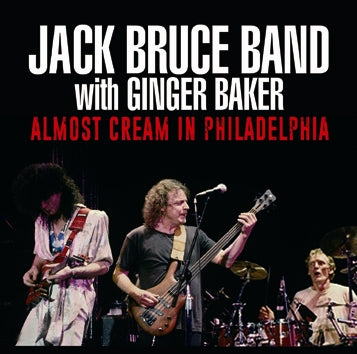 JACK BRUCE BAND with GINGER BAKER / ALMOST CREAM IN PHILADELPHIA Soundboard (2CDR)