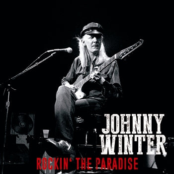 JOHNNY WINTER / ROCKIN' THE PARADISE (2CDR)