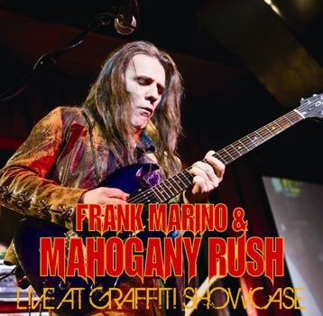 FRANK MARINO and MAHOGANY RUSH / LIVE AT GRAFFITI SHOWCASE Soundboard (2CDR)