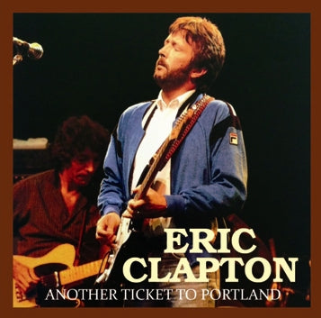 ERIC CLAPTON / ANOTHER TICKET TO PORTLAND (2CDR)