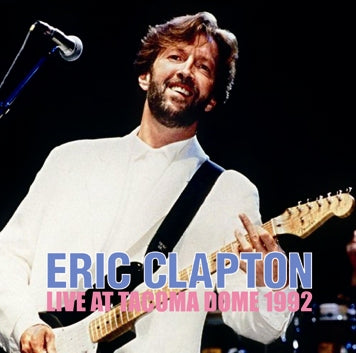 ERIC CLAPTON / LIVE AT TACOMA DOME 1992 (2CDR)