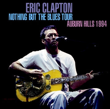 ERIC CLAPTON / NOTHING BUT THE BLUES TOUR AUBURN HILLS 1994 (2CDR)