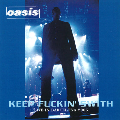 OASIS / KEEP FUCKIN' SWITH (2CDR)