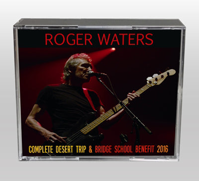 ROGER WATERS / COMPLETE DESERT TRIP & BRIDGE SCHOOL BENEFIT 2016 (6CDR)