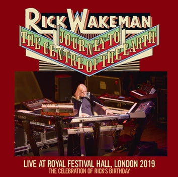 RICK WAKEMAN / JOURNEY TO THE CENTRE OF THE EARTH LIVE AT ROYAL FESTIVAL HALL, LONDON 2019 THE CELEBRATION OF RICK'S BIRTHDAY (2CDR)