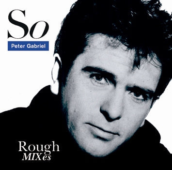 PETER GABRIEL / So ROUGH MIXES Soundboard (1CDR)