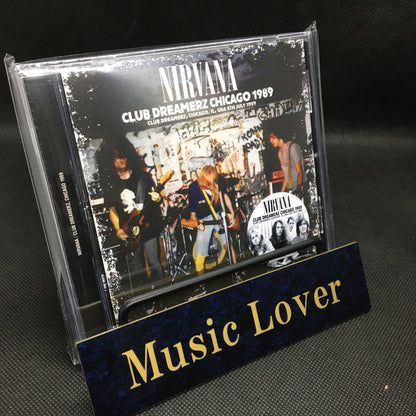 NIRVANA / CLUB DREAMERZ, CHICAGO 1989 (1CD)