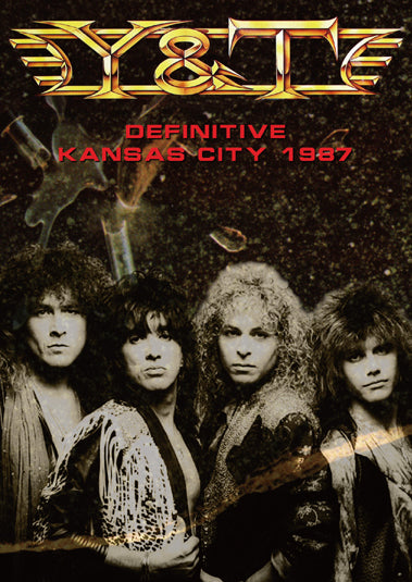 Y & T / DEFINITIVE KANSA CITY 1987 PRO-SHOT (1DVDR)